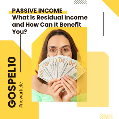What is Residual Income and How Can It Benefit You?