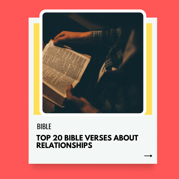 Top 20 Bible Verses About Relationships