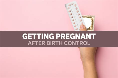 how easy is it to get pregnant after birth control