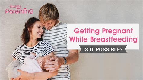 how easy is it to get pregnant while breastfeeding